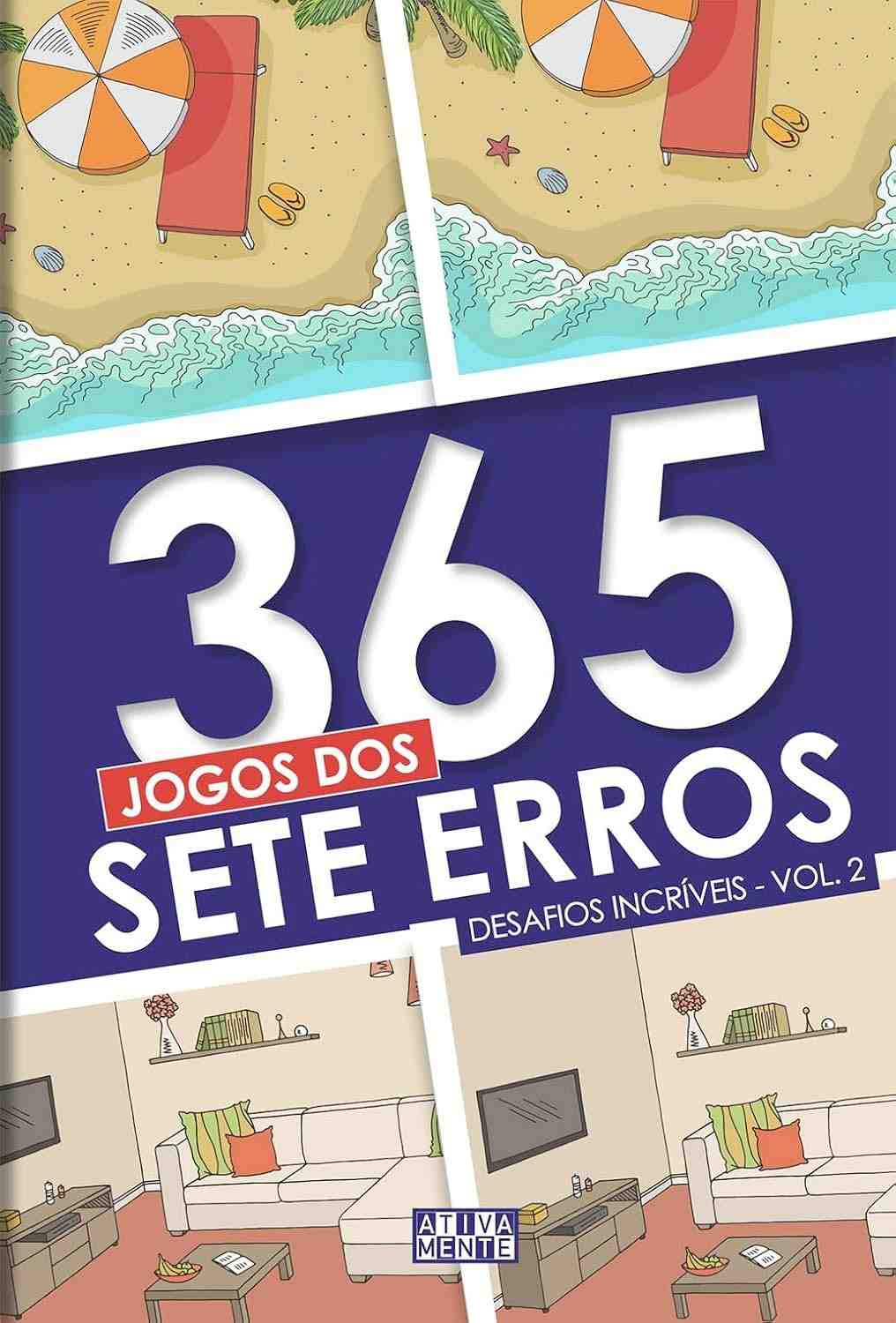 365 Jogos dos Sete Erros Vol. 2: Desafios Incríveis para Divertir e Desenvolver