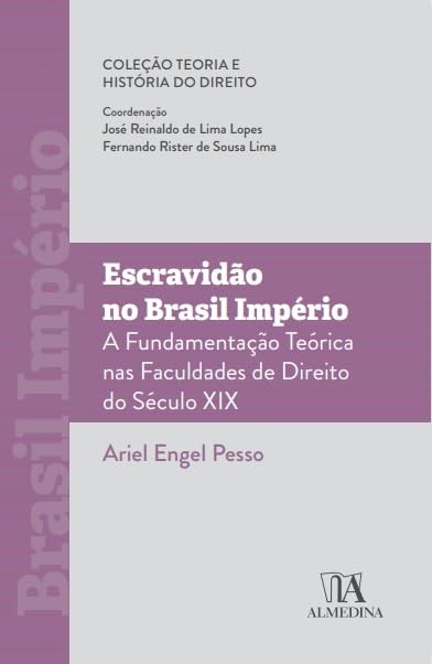 Escravidão no Brasil Império: A Teoria Jurídica e o Legado Histórico