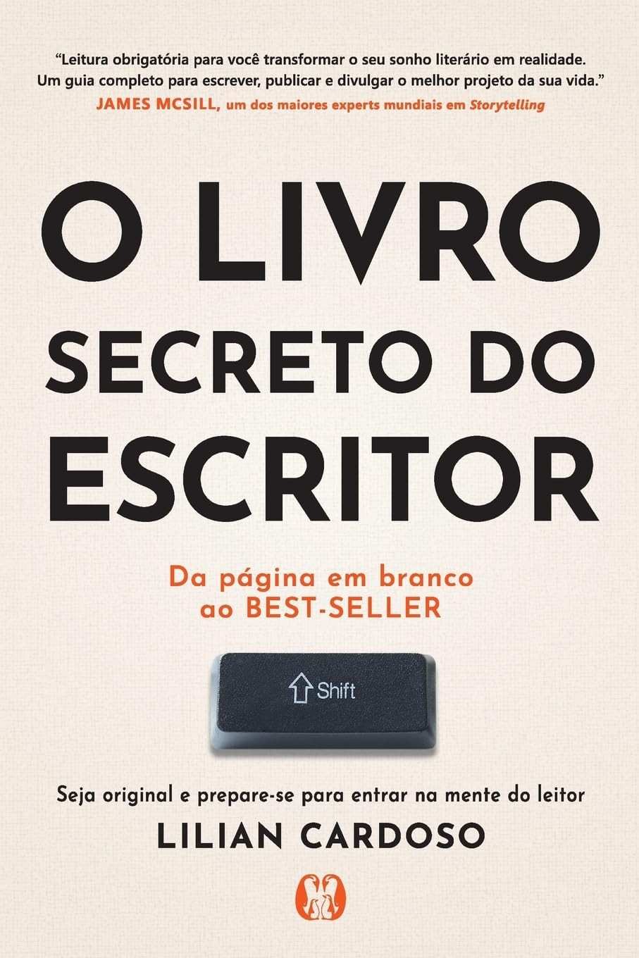 O Livro Secreto do Escritor: Desvende os Bastidores da Literatura e Venda Mais