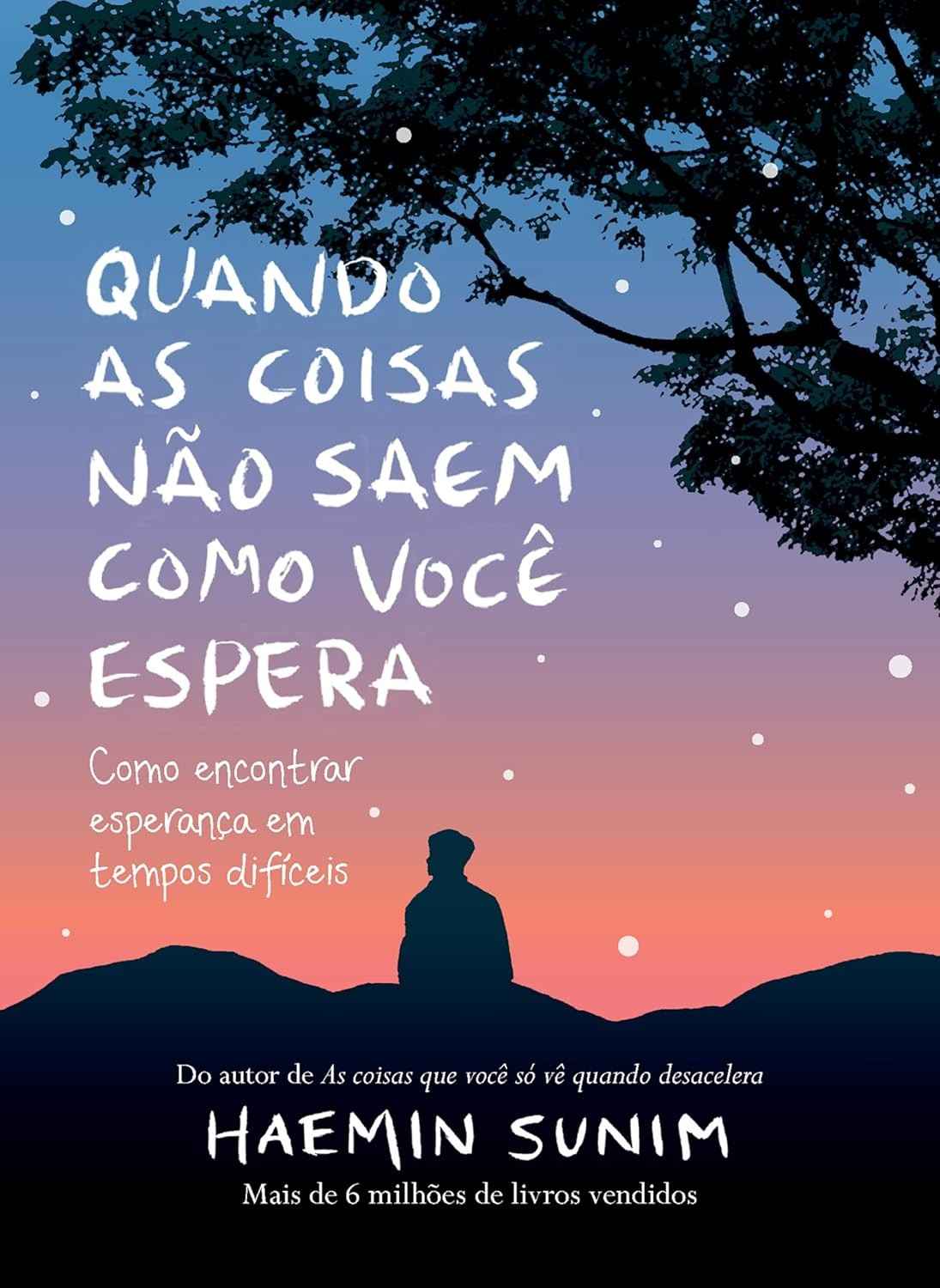Encontre Esperança em Tempos Difíceis: Guia do Monge Haemin Sunim