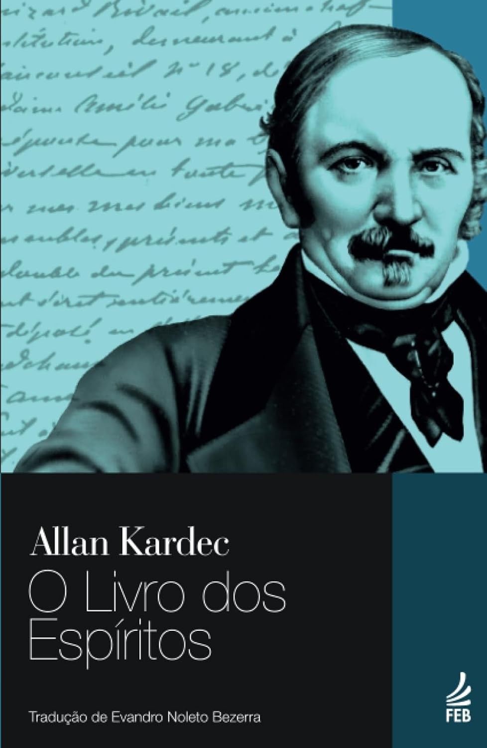 O Livro dos Espíritos: A Obra Fundamental do Espiritismo por Allan Kardec