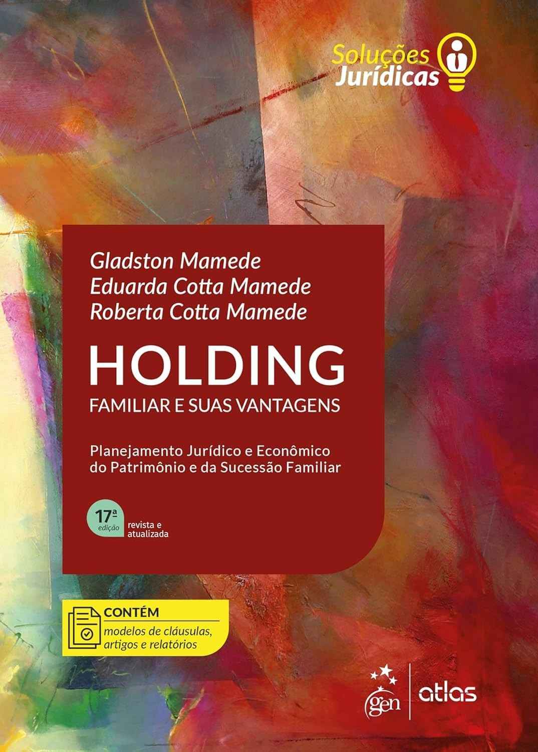 Holding Familiar: Vantagens Essenciais e Estratégias Jurídicas - Edição 2025