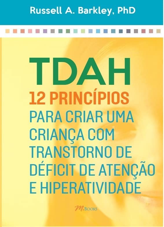 TDAH em Crianças: 12 Princípios Essenciais para Pais e Famílias