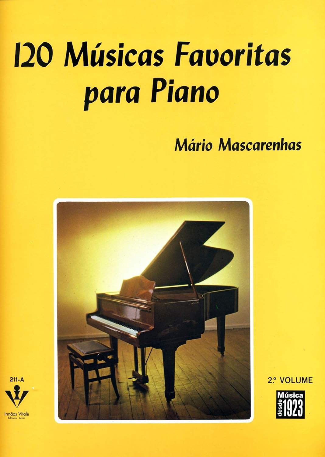 120 Músicas Favoritas para Piano: O 2º Volume Essencial para Pianistas