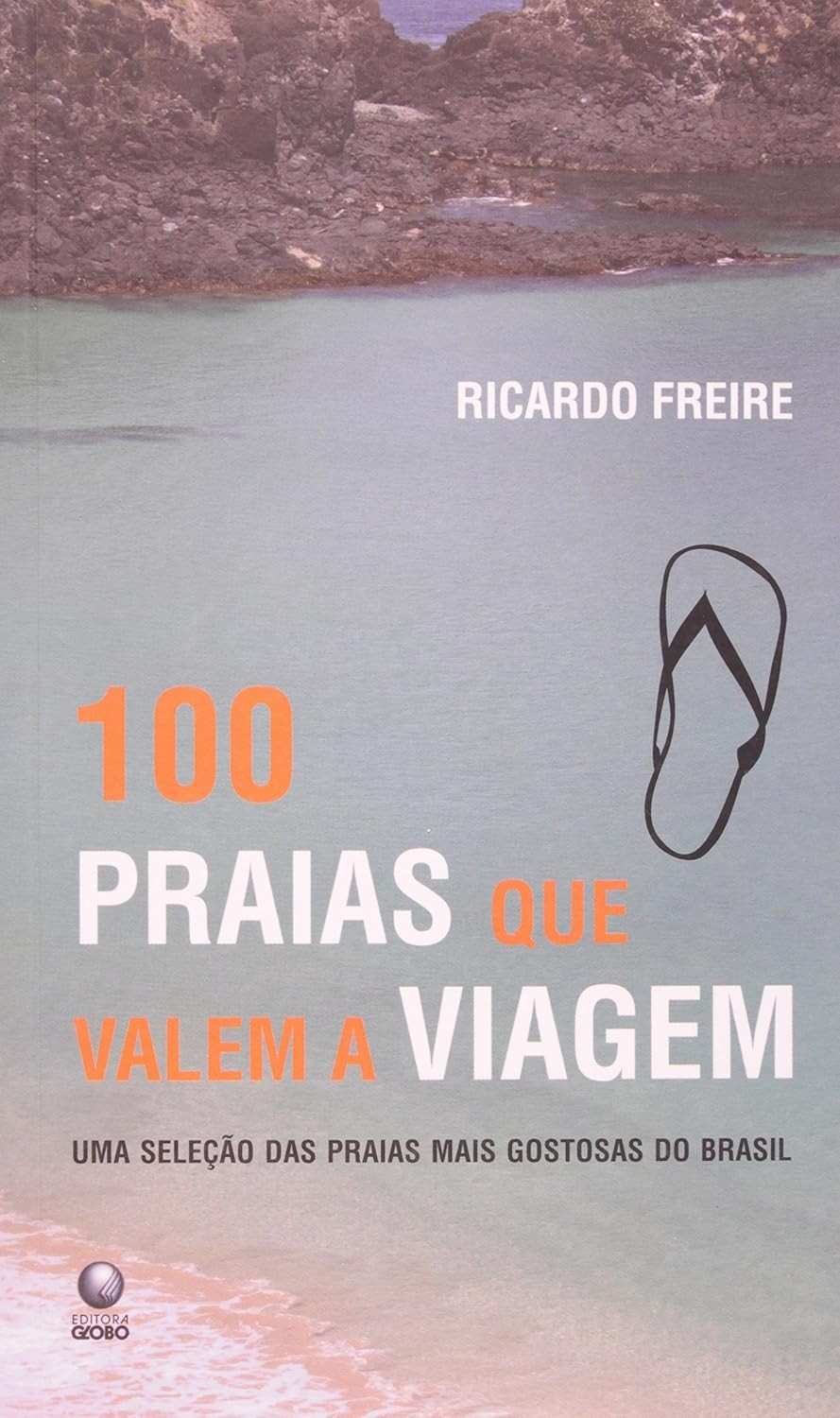 100 Praias Incríveis Que Valem a Viagem: O Guia Essencial para Suas Férias no Brasil
