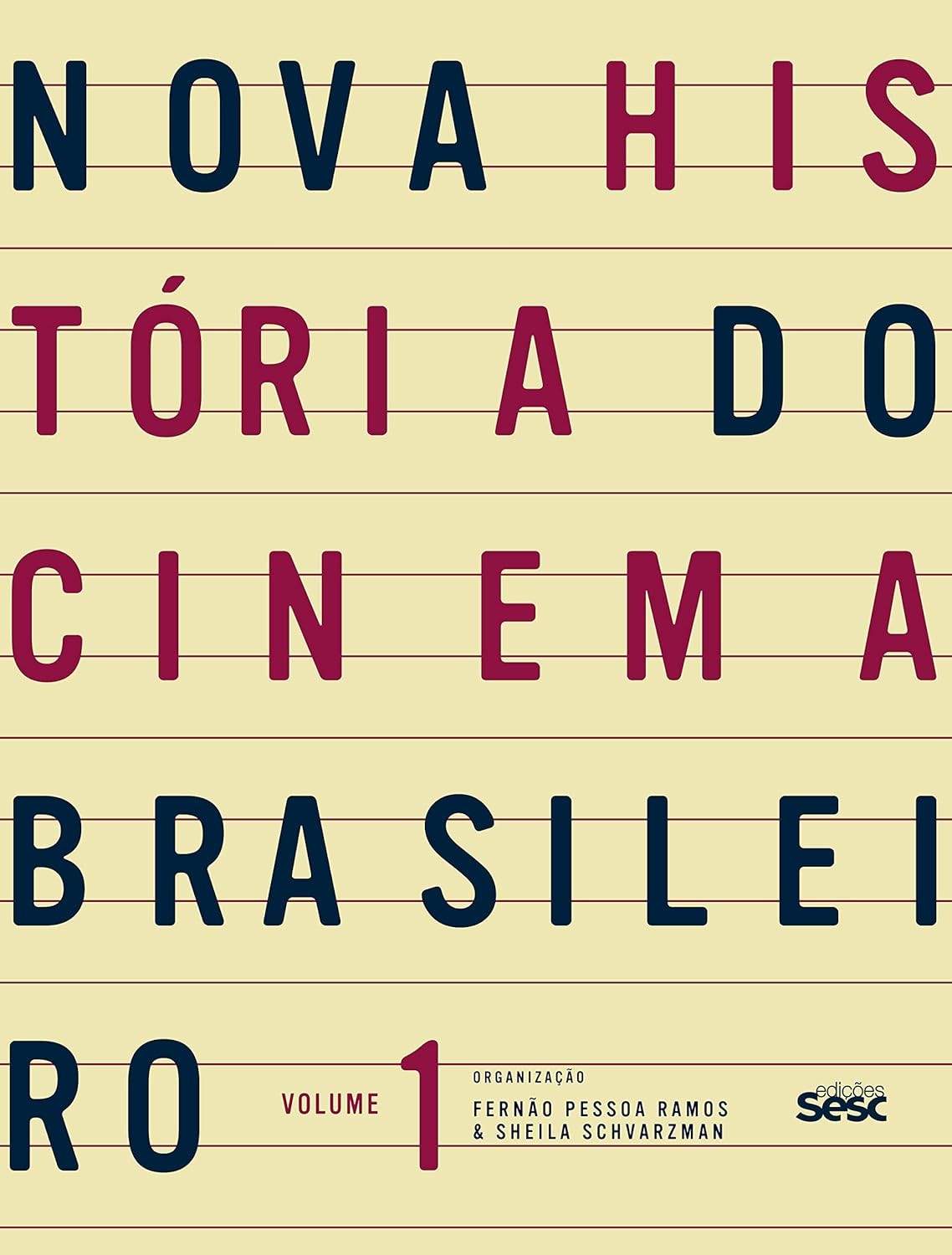 Nova História do Cinema Brasileiro Vol. 1: Uma Jornada Essencial