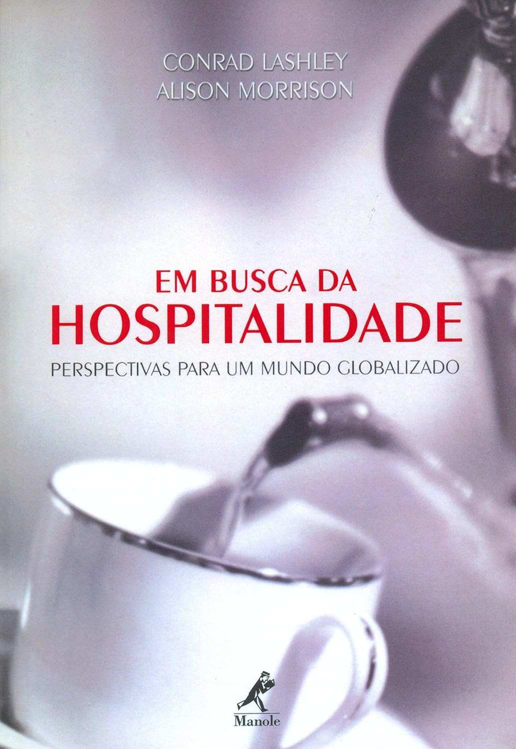 Em Busca da Hospitalidade: Um Guia Essencial para um Mundo Globalizado