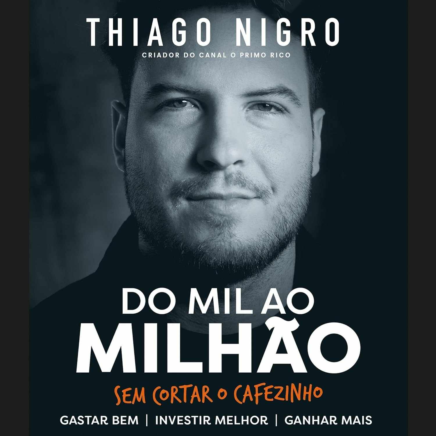 Do Mil ao Milhão: O Guia Essencial para sua Independência Financeira