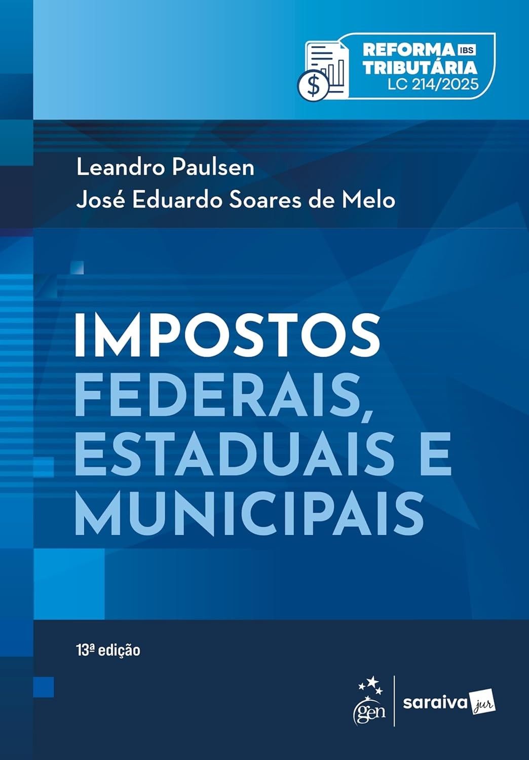 Impostos Federais, Estaduais e Municipais - 13ª Edição 2025: Guia Completo e Atualizado