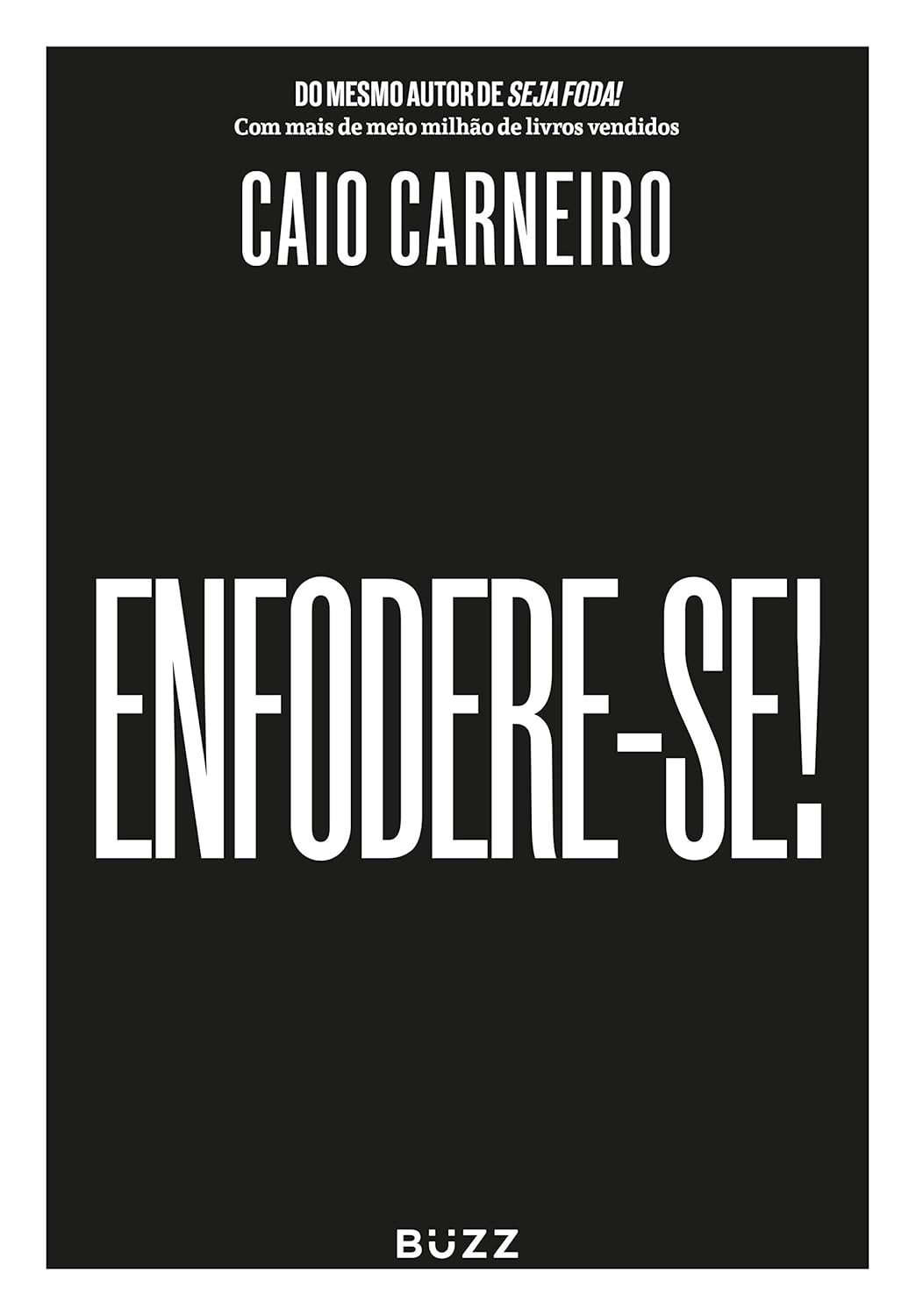 Enfodere-se: Conquiste o Sucesso com Estratégias Práticas de Caio Carneiro