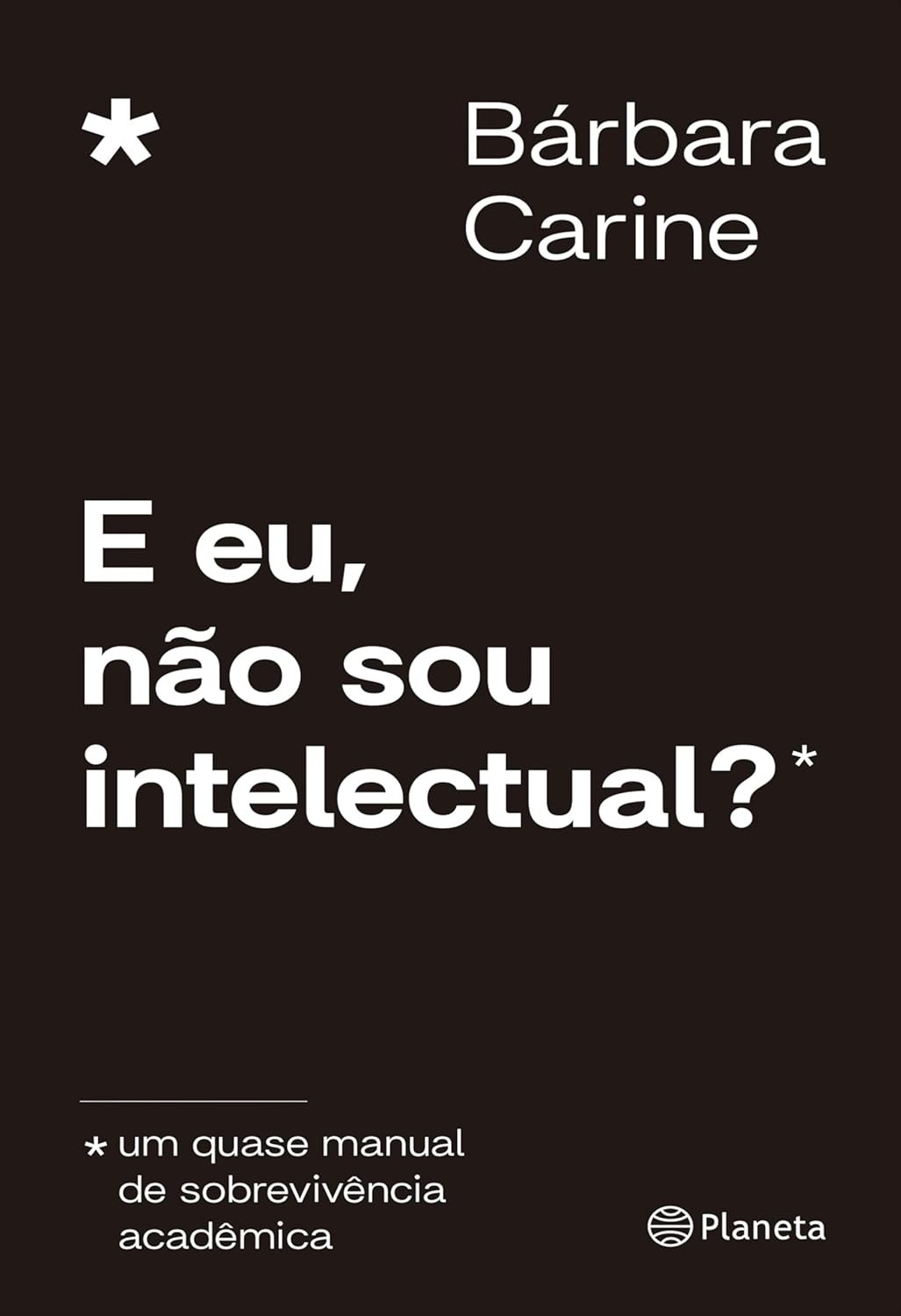 E eu, não sou intelectual?: Desmistifique a Academia e Encontre Sua Voz