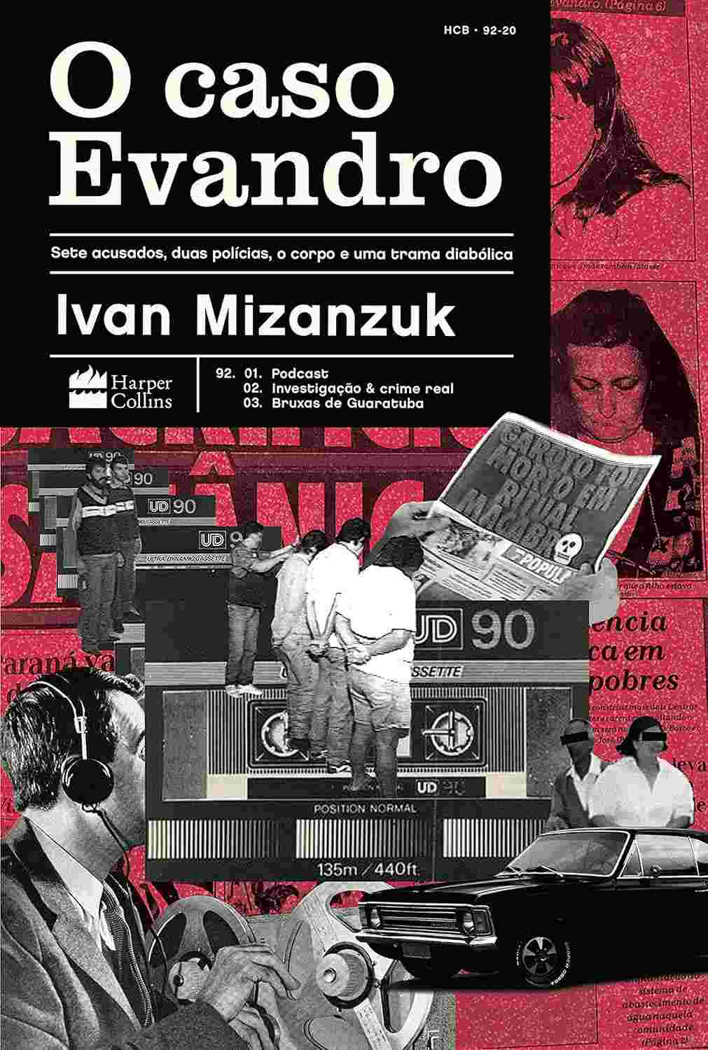 O Caso Evandro: Mistério, Tortura e a Busca pela Verdade | Livro Reportagem