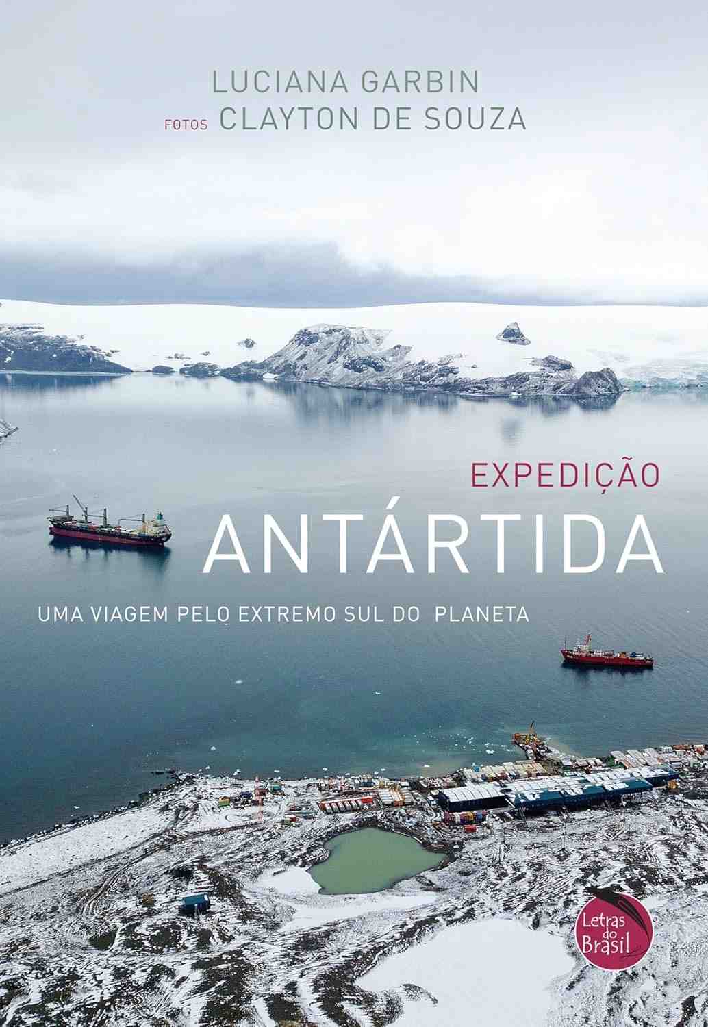 Expedição Antártida: Diário de Bordo no Extremo Sul do Planeta