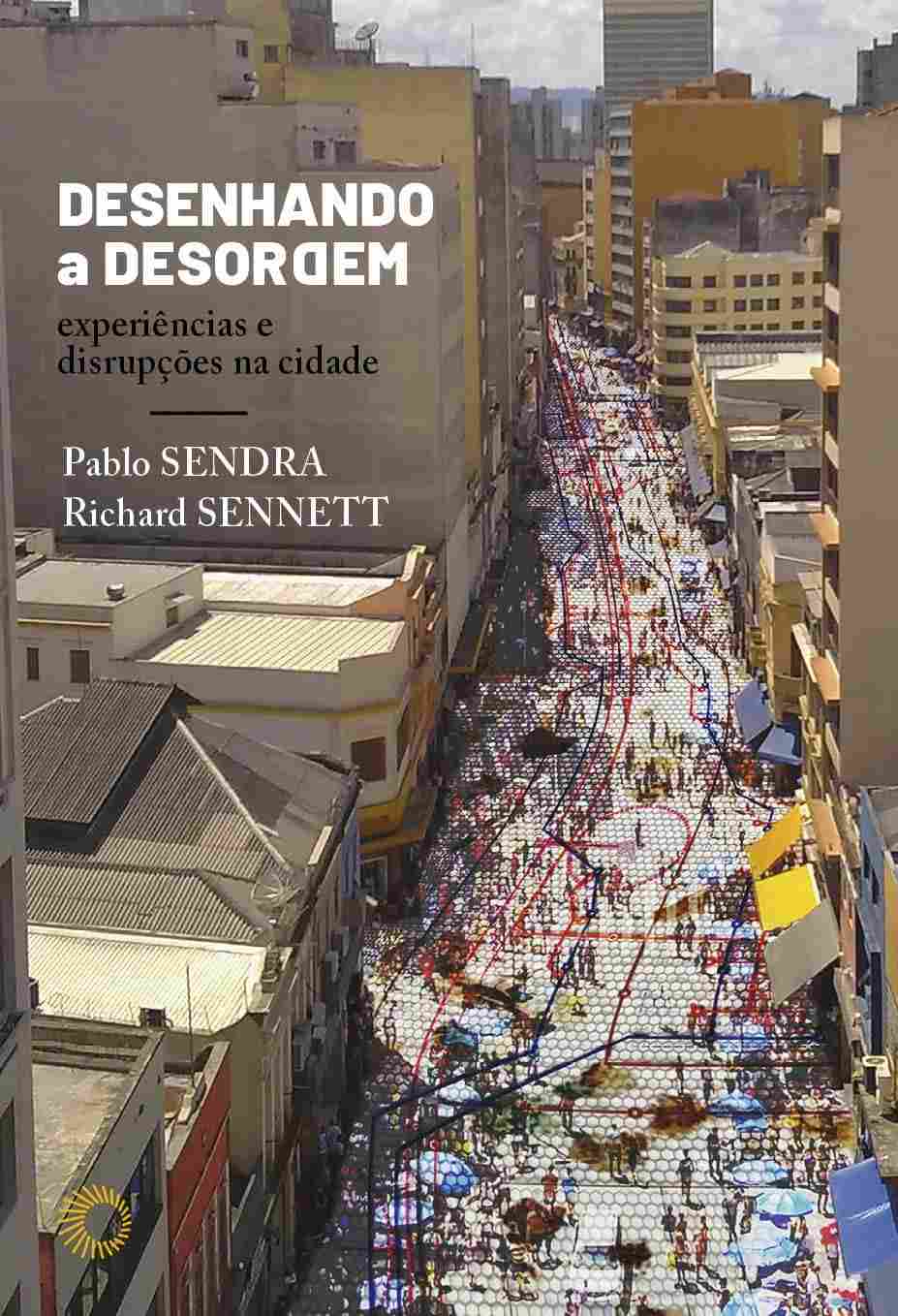 Desenhando a Desordem: A Cidade Aberta e suas Experiências Disruptivas