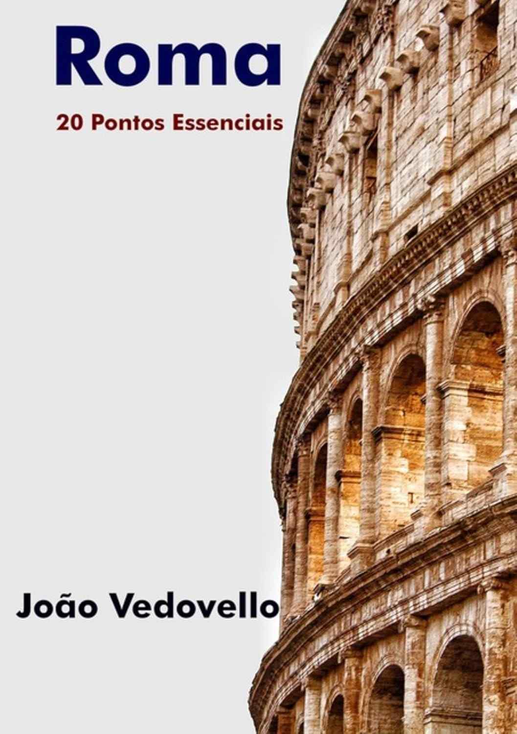 Roma: Seu Guia Essencial para Explorar a Cidade Eterna