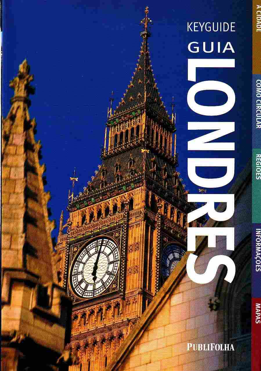 Guia Essencial de Londres: Explore a Capital Britânica como um Local!