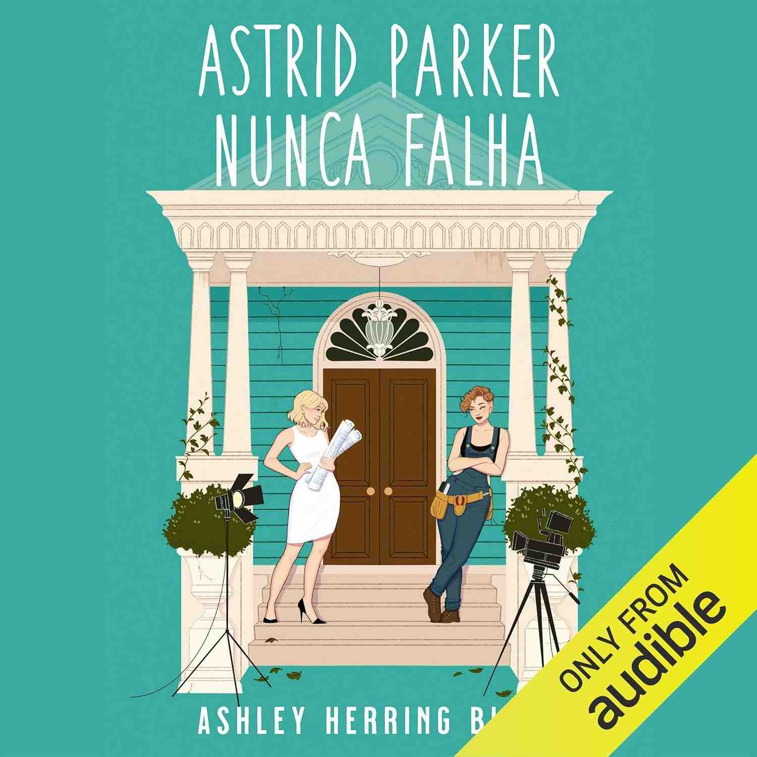 Astrid Parker Nunca Falha: Bright Falls, Livro 2 | Romance Divertido e Apaixonante
