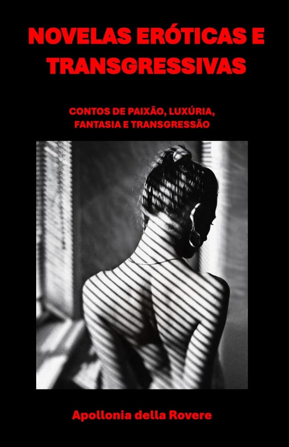 Novelas Eróticas Transgressivas: Paixão, Luxúria e Fantasia