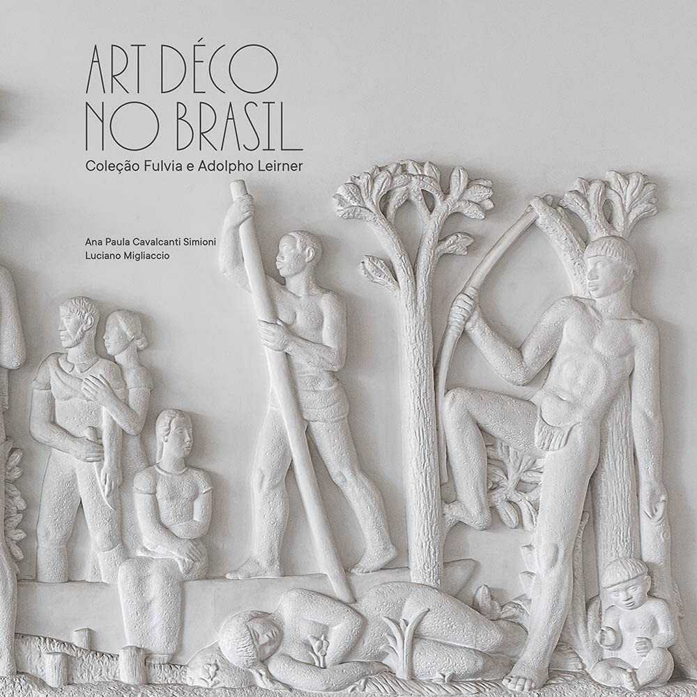 Art Déco no Brasil: A Fascinante Coleção Fulvia e Adolfo Leirner