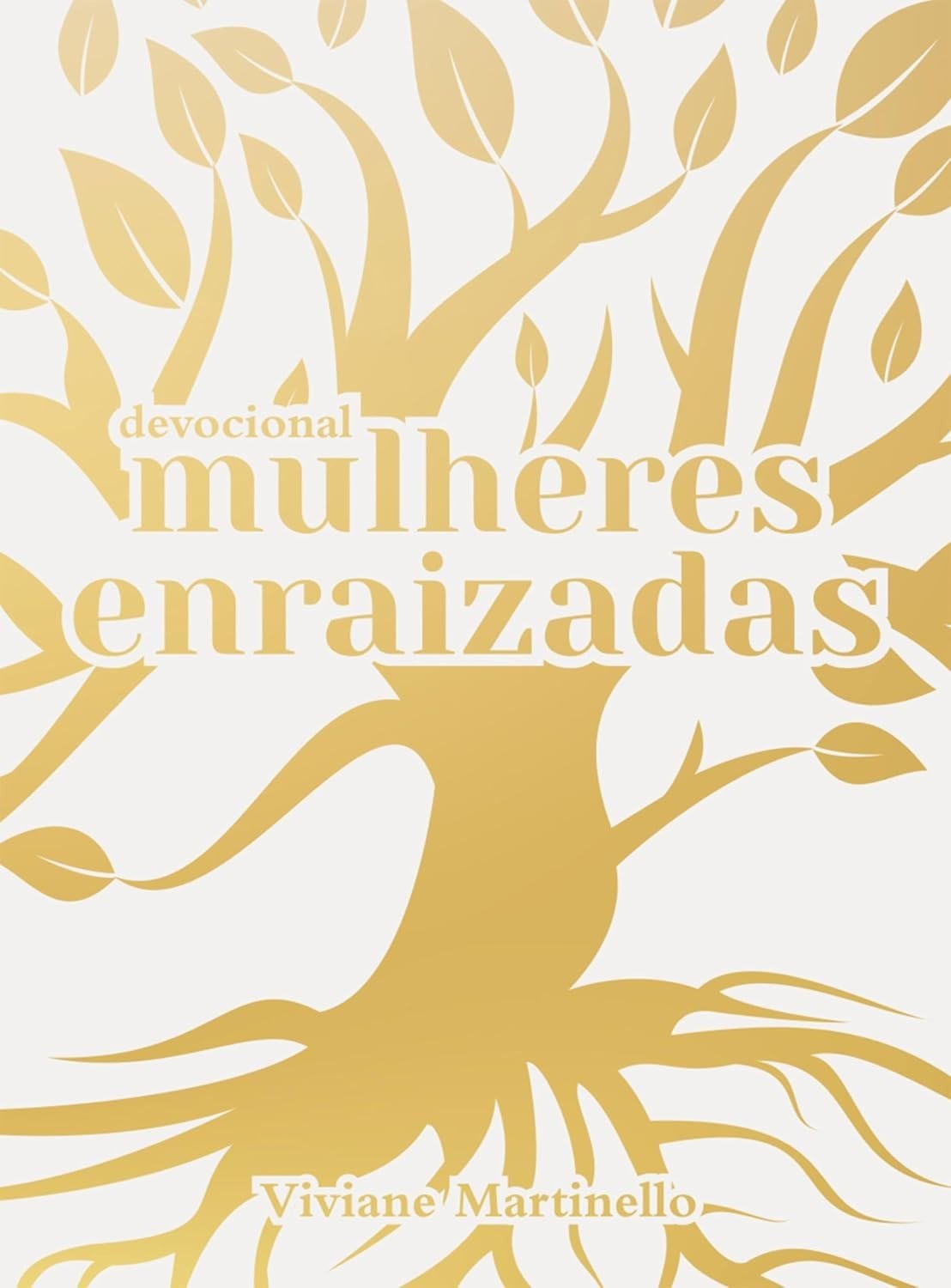 Mulheres Enraizadas: Floresça com Fé e Firmeza