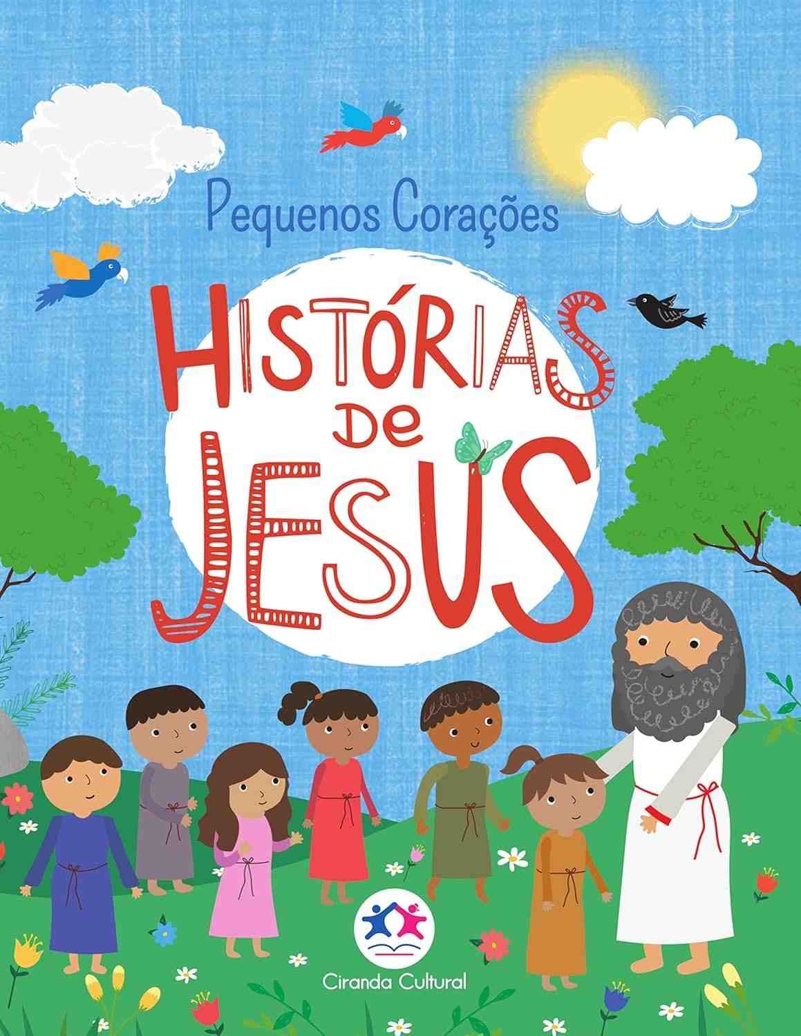 Histórias de Jesus para Crianças - Inspire Pequenos Corações com Amor e Fé
