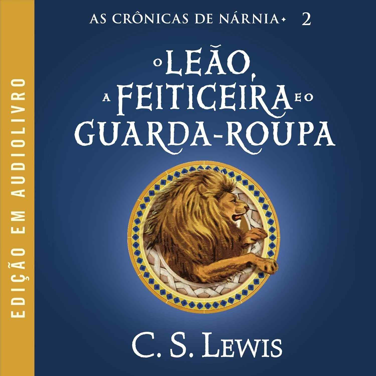As Crônicas de Nárnia: O Leão, a Feiticeira e o Guarda-Roupa - Aventura Mágica para Todas as Idades