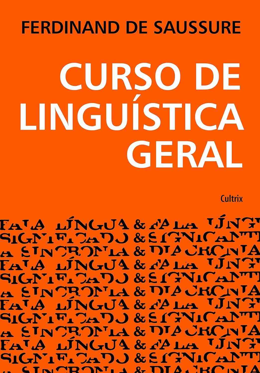 Curso de Linguística Geral: A Obra Póstuma de Ferdinand de Saussure