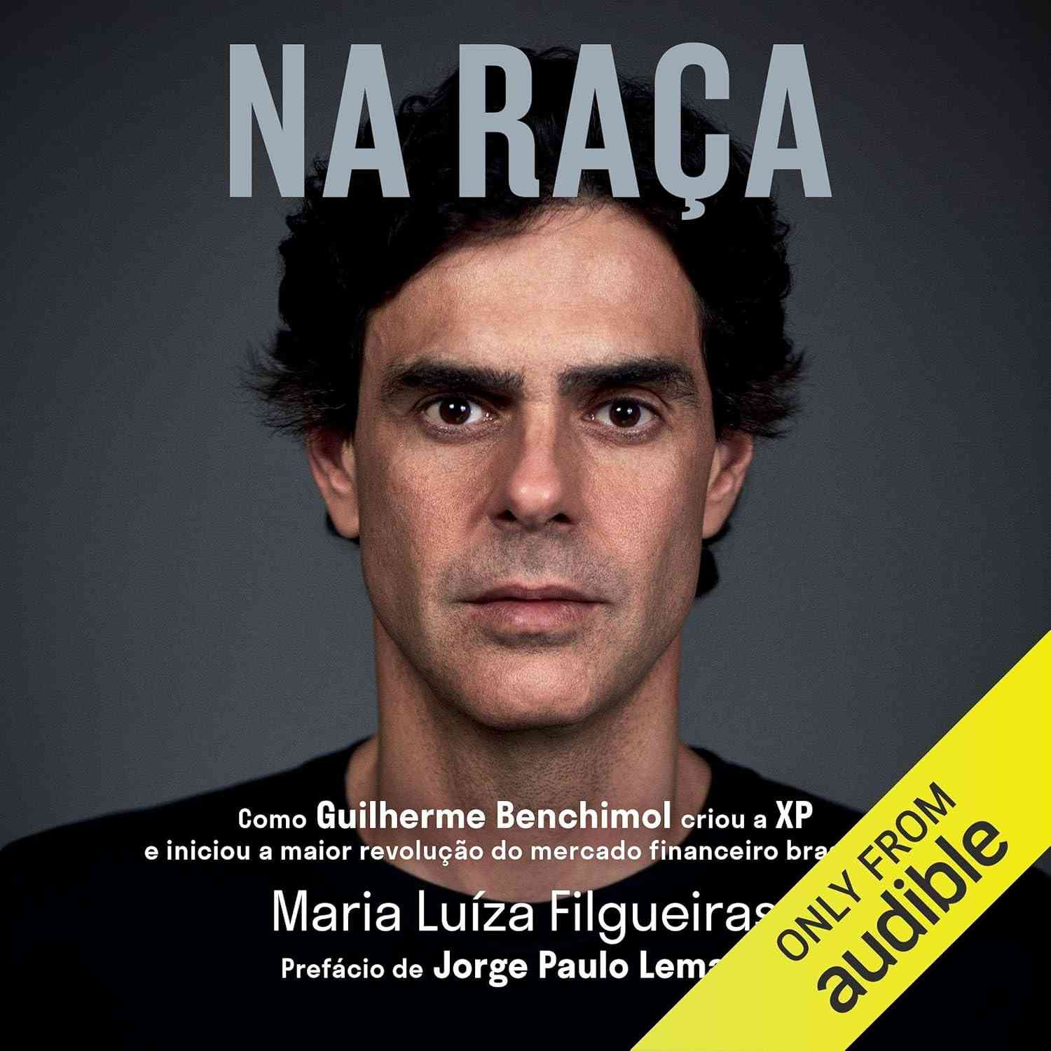 Na Raça: A Revolução Financeira de Guilherme Benchimol e a XP