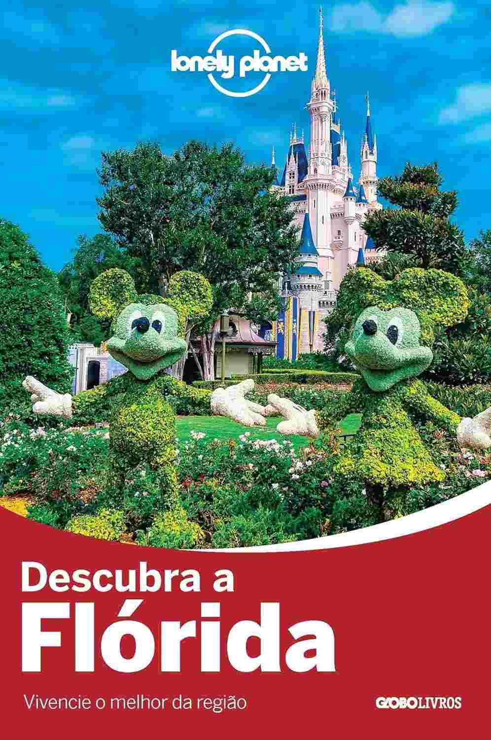 Lonely Planet Descubra a Flórida: Seu Guia Essencial para Parques, Praias e Diversão!