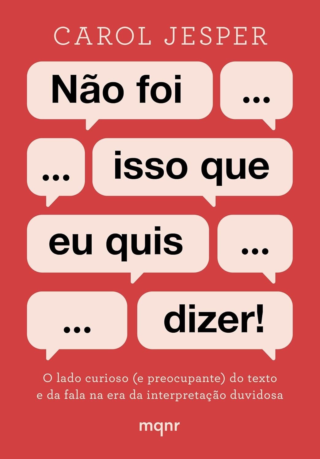 Não Foi Isso Que Eu Quis Dizer!: Descubra os Perigos da Interpretação na Era Digital