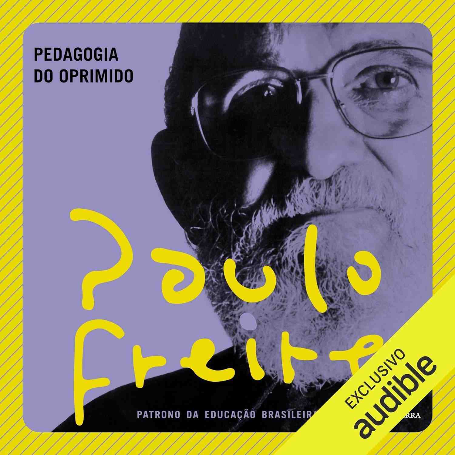 Pedagogia do Oprimido: A Obra Revolucionária de Paulo Freire