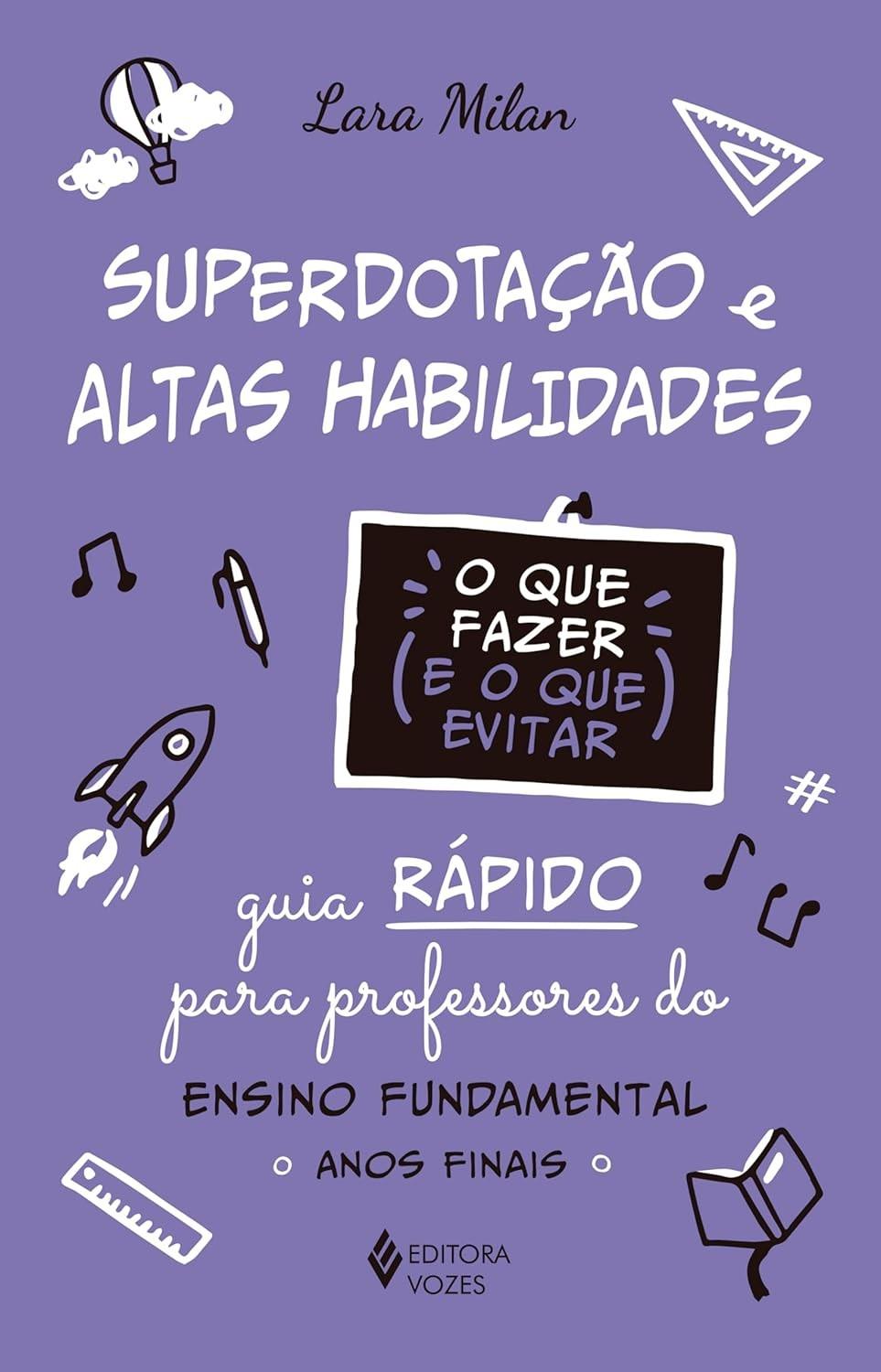 Superdotação e Altas Habilidades: Guia Essencial para Professores do Ensino Fundamental