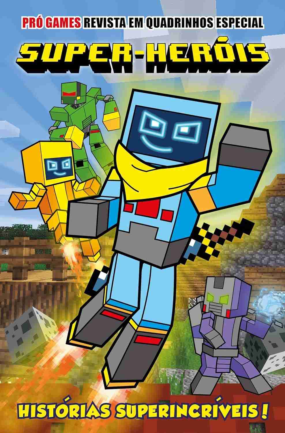 Pró-Games Edição 05: Revista em Quadrinhos Especial Heróis - Aventuras Épicas em Minecraft!