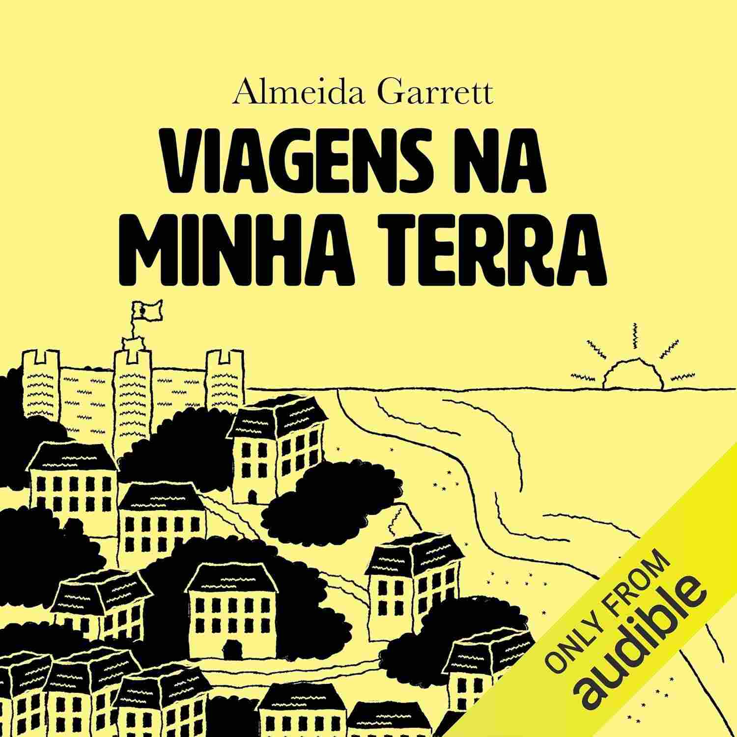 Viagens na Minha Terra: Romance Histórico e Crítica Social de Almeida Garrett