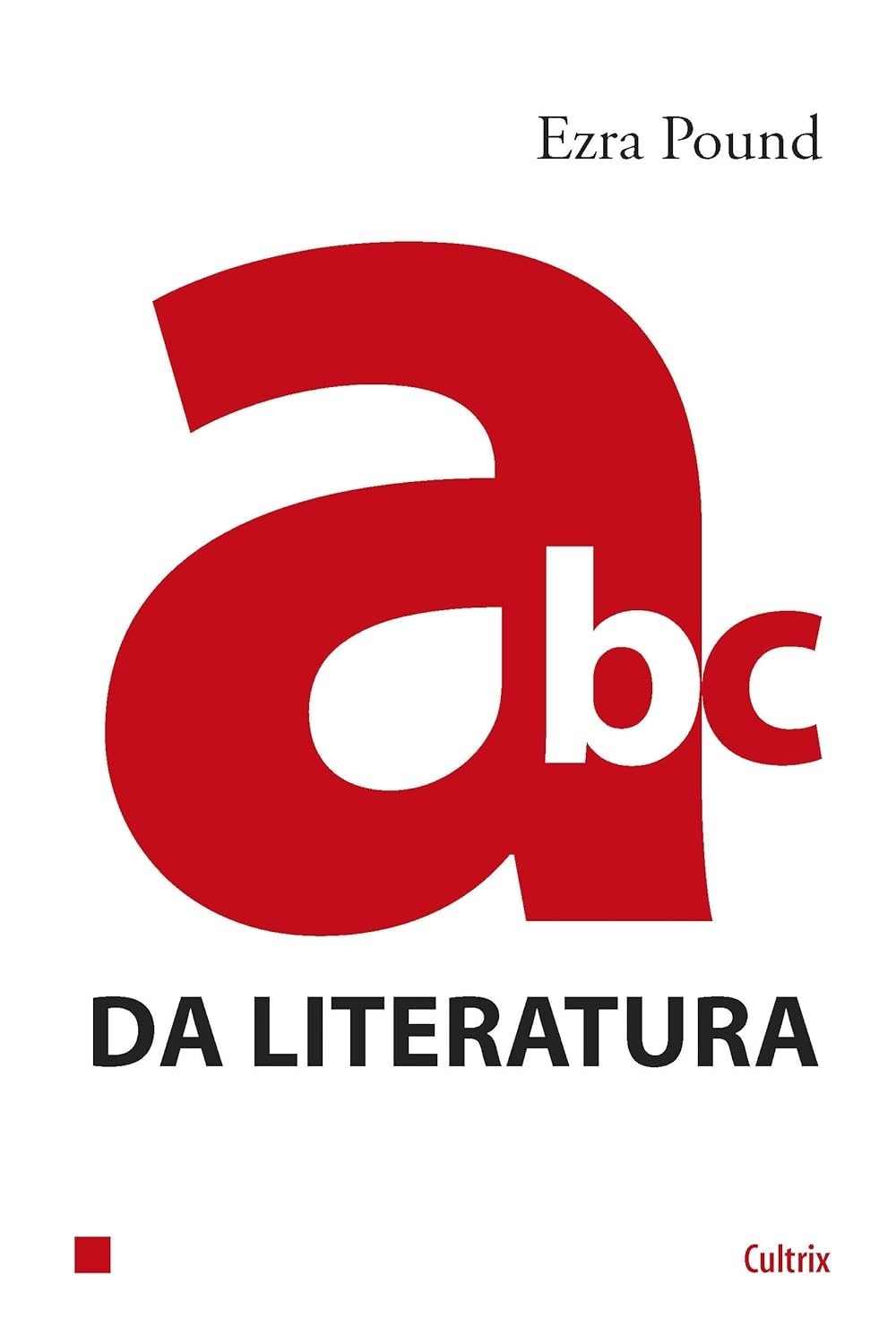 ABC da Literatura: Desvende os Segredos da Grande Escrita com Ezra Pound