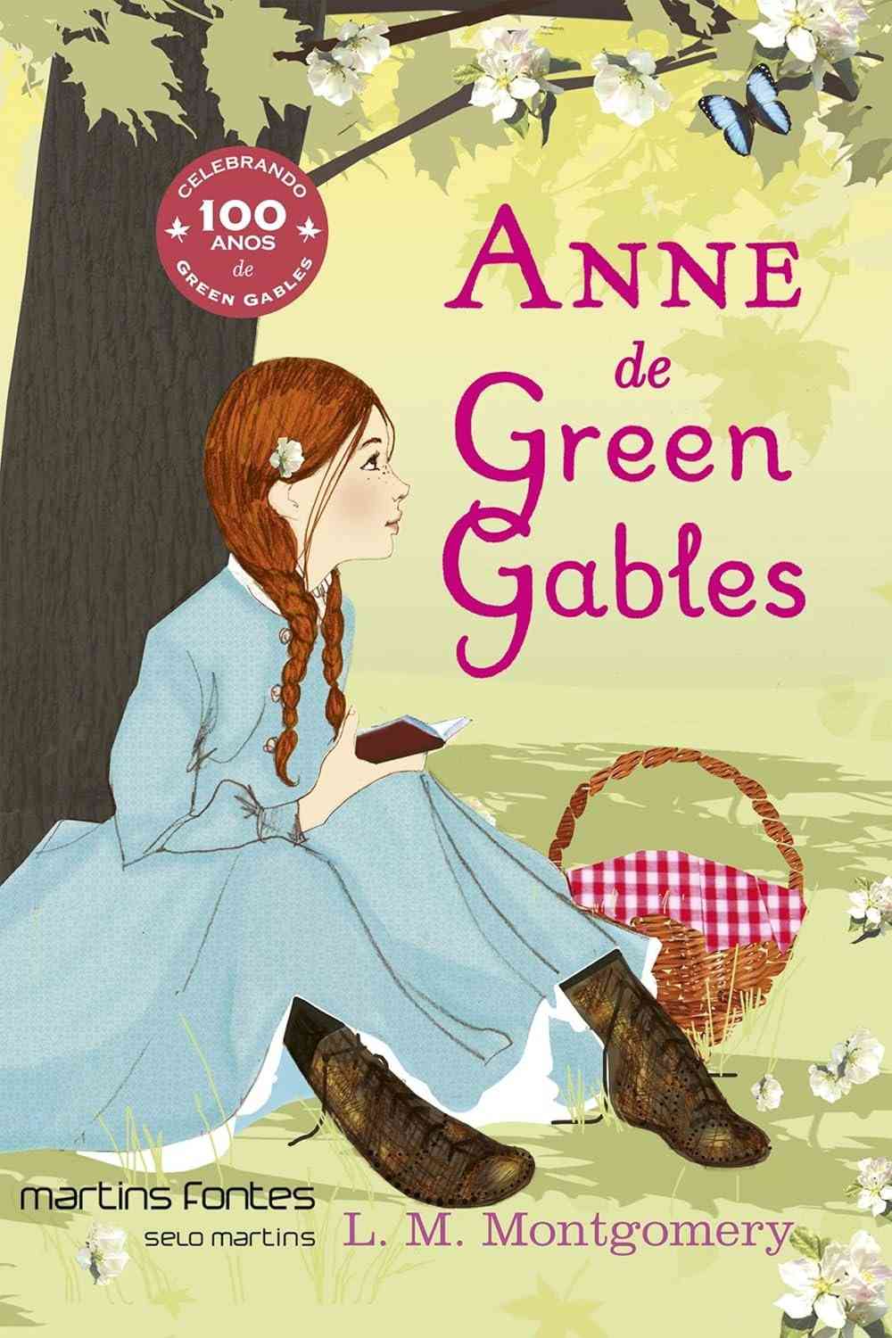 Anne de Green Gables: A Menina dos Sonhos que Conquistou Avonlea