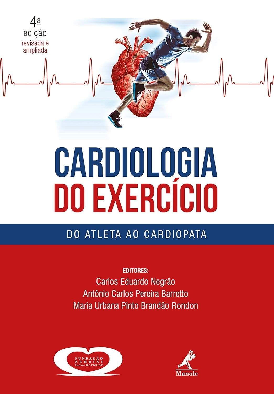 Cardiologia do Exercício: Do Atleta ao Cardiopata - Guia Completo 4ª Ed.