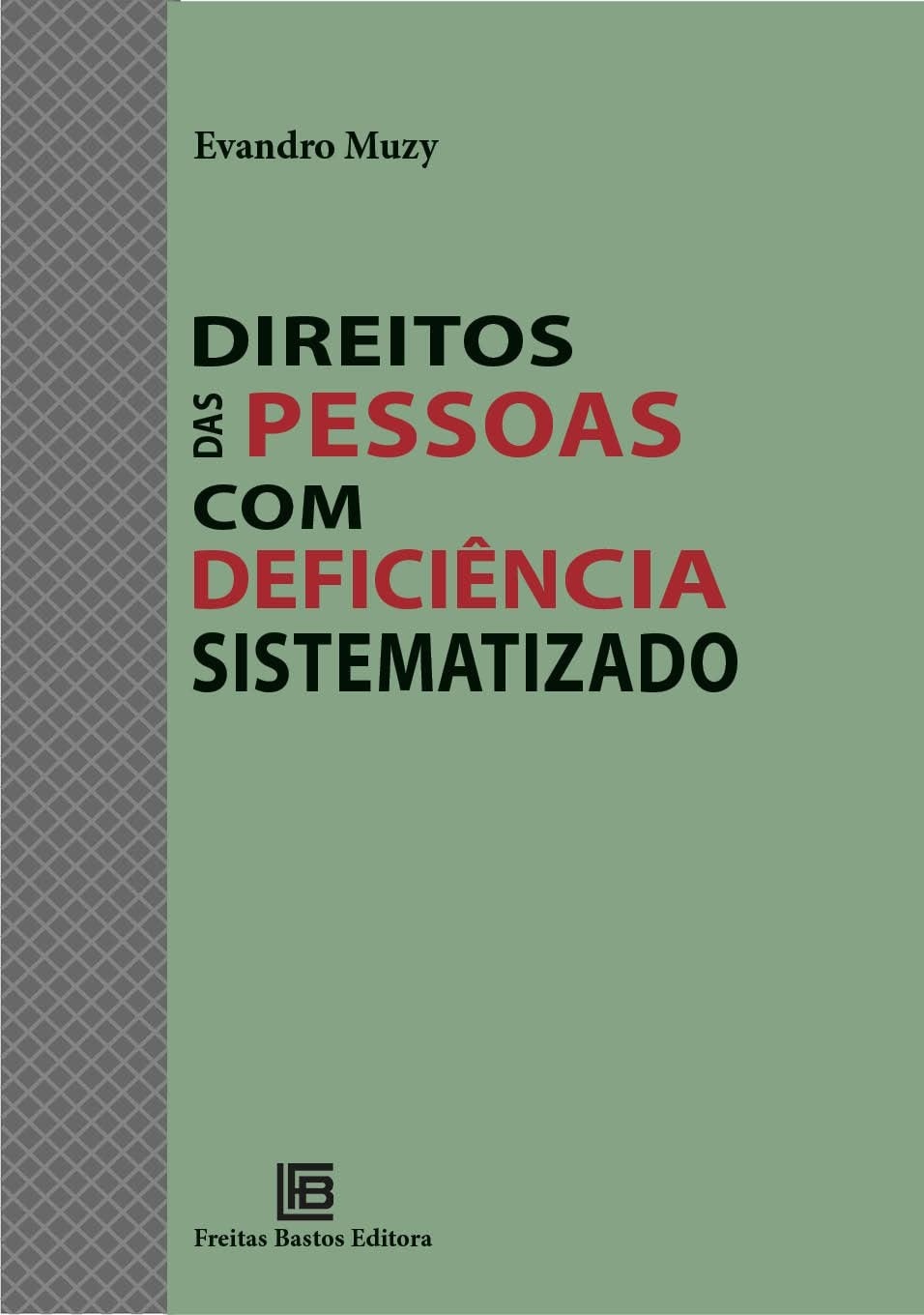 Direito das Pessoas com Deficiência: Guia Completo e Sistematizado