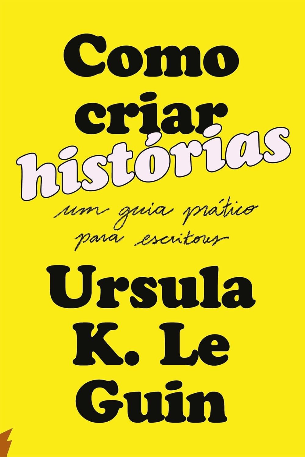 Como Criar Histórias Incríveis: O Guia Essencial para Escritores