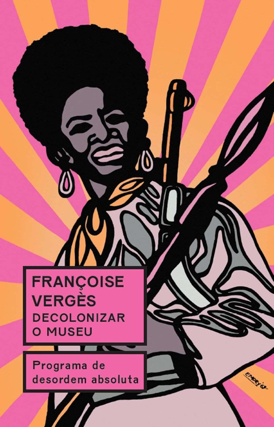 Decolonizar o Museu: Um Guia para a Desordem Absoluta e Transformação Cultural