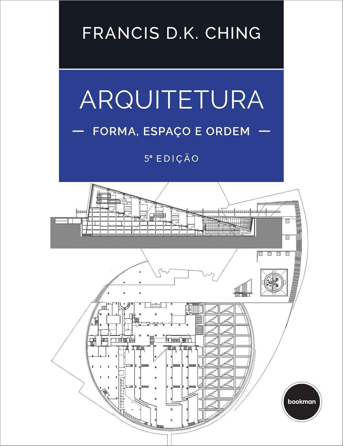 Arquitetura: Forma, Espaço e Ordem - O Guia Essencial para Entender o Design