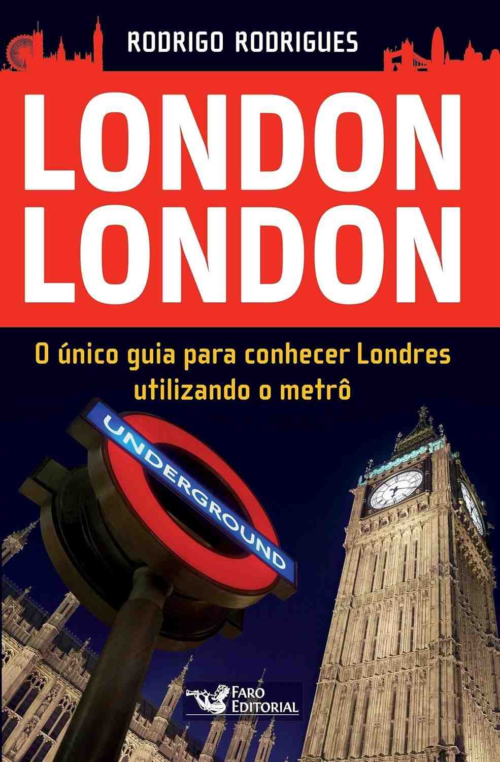 London London: O Guia Definitivo para Explorar Londres pelo Metrô