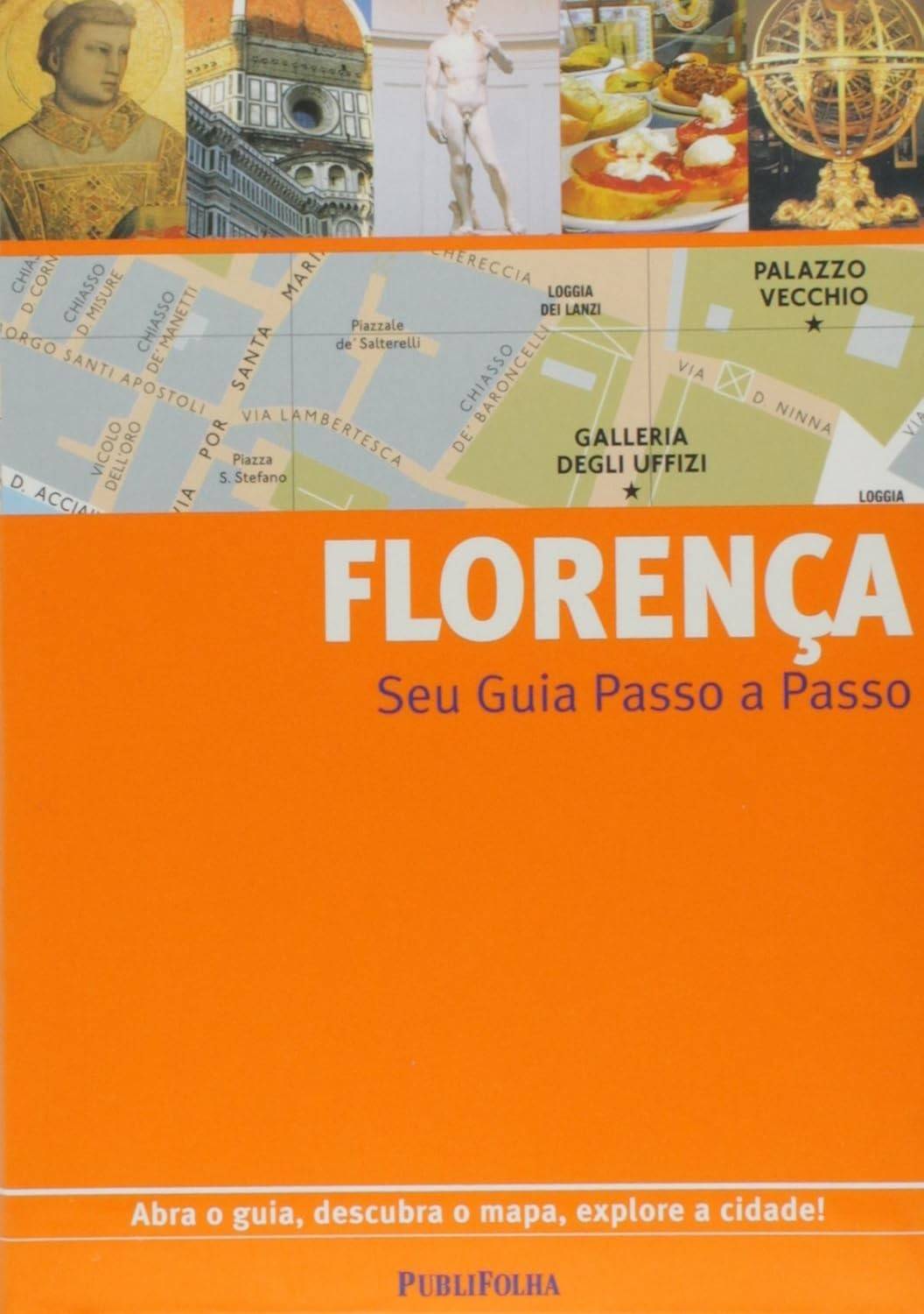 Guia Passo a Passo Florença: Descubra a Arte e a Magia da Toscana