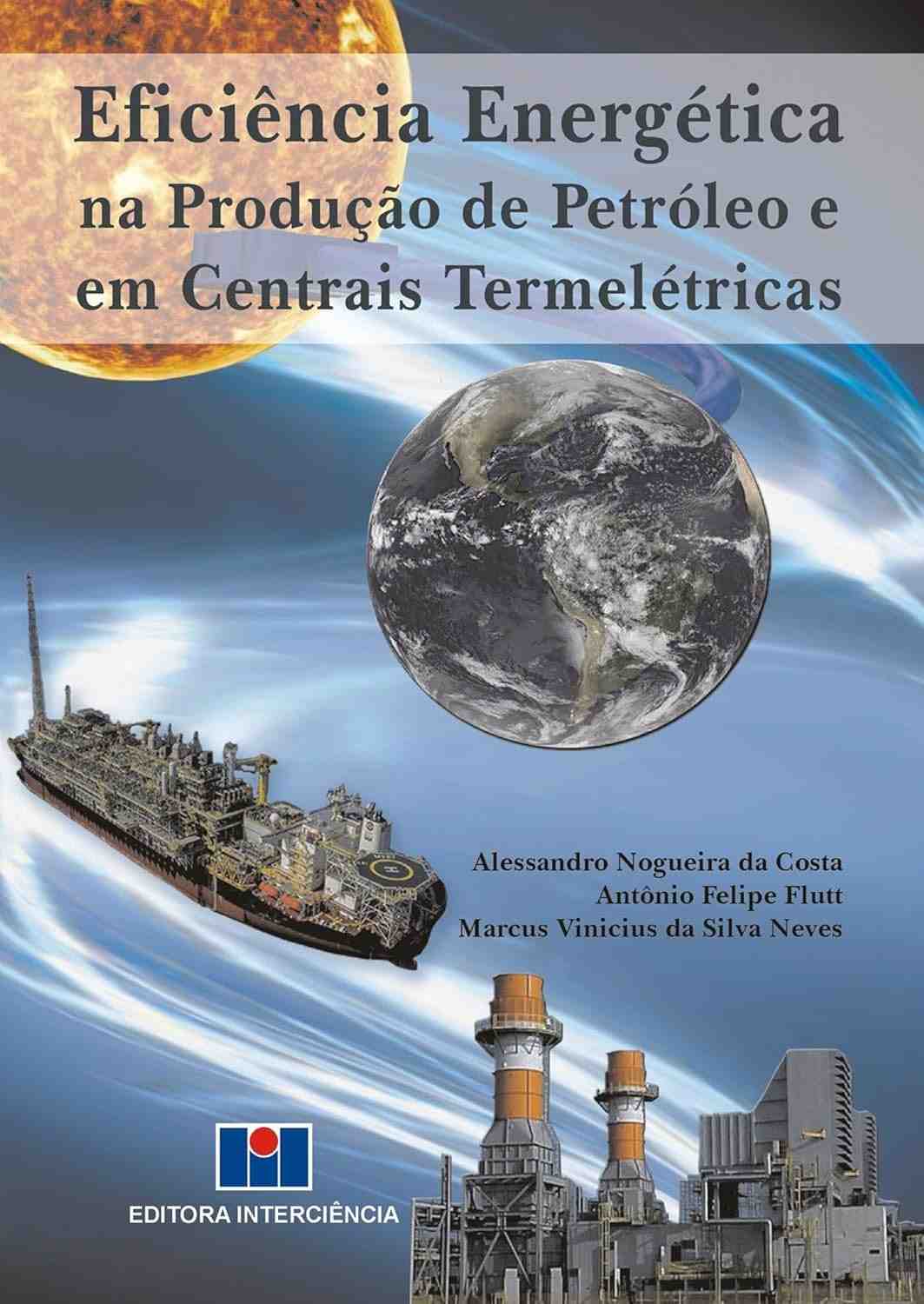 Eficiência Energética na Produção de Petróleo e Termelétricas: Guia Essencial
