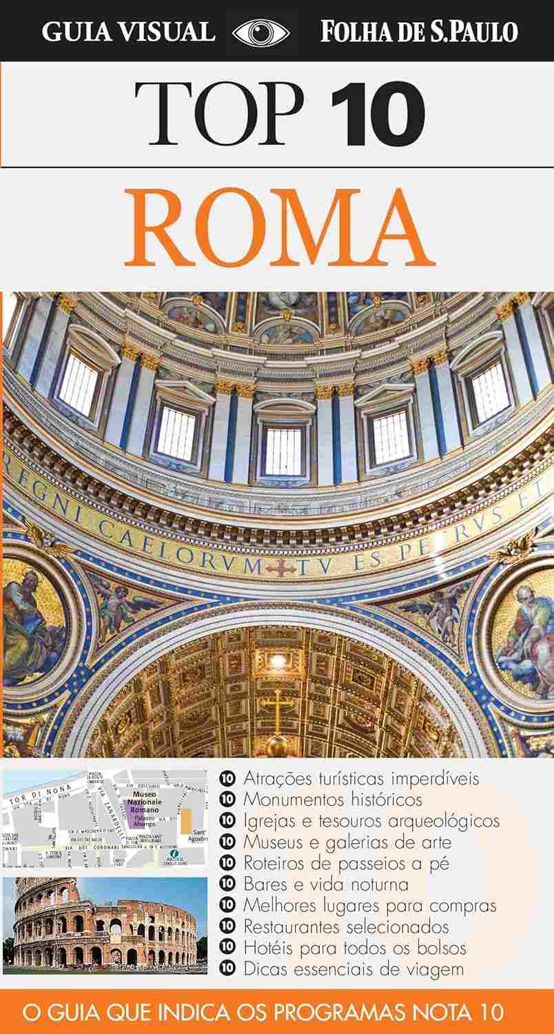 Roma Top 10: Seu Guia Essencial para Explorar a Cidade Eterna