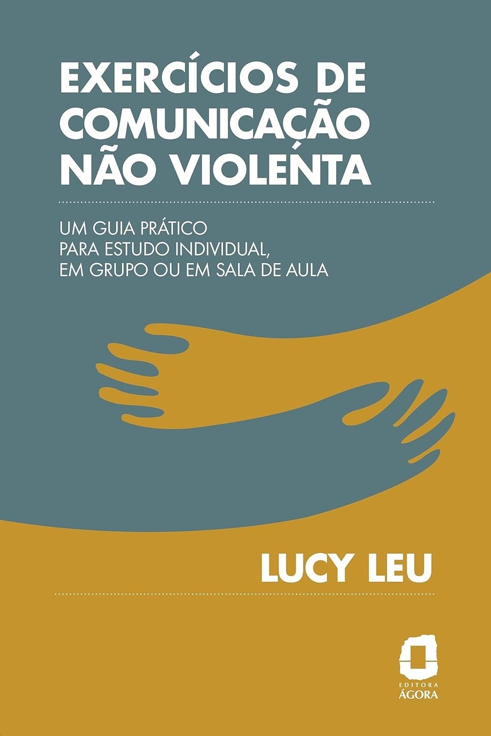 Exercícios de Comunicação Não Violenta: Guia Prático para Transformar Relações