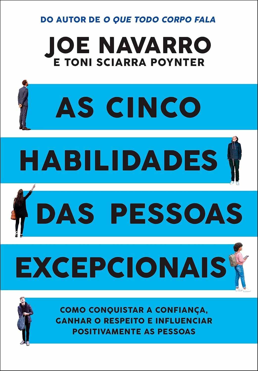 As 5 Habilidades Essenciais para Pessoas Excepcionais: Conquiste Confiança e Liderança