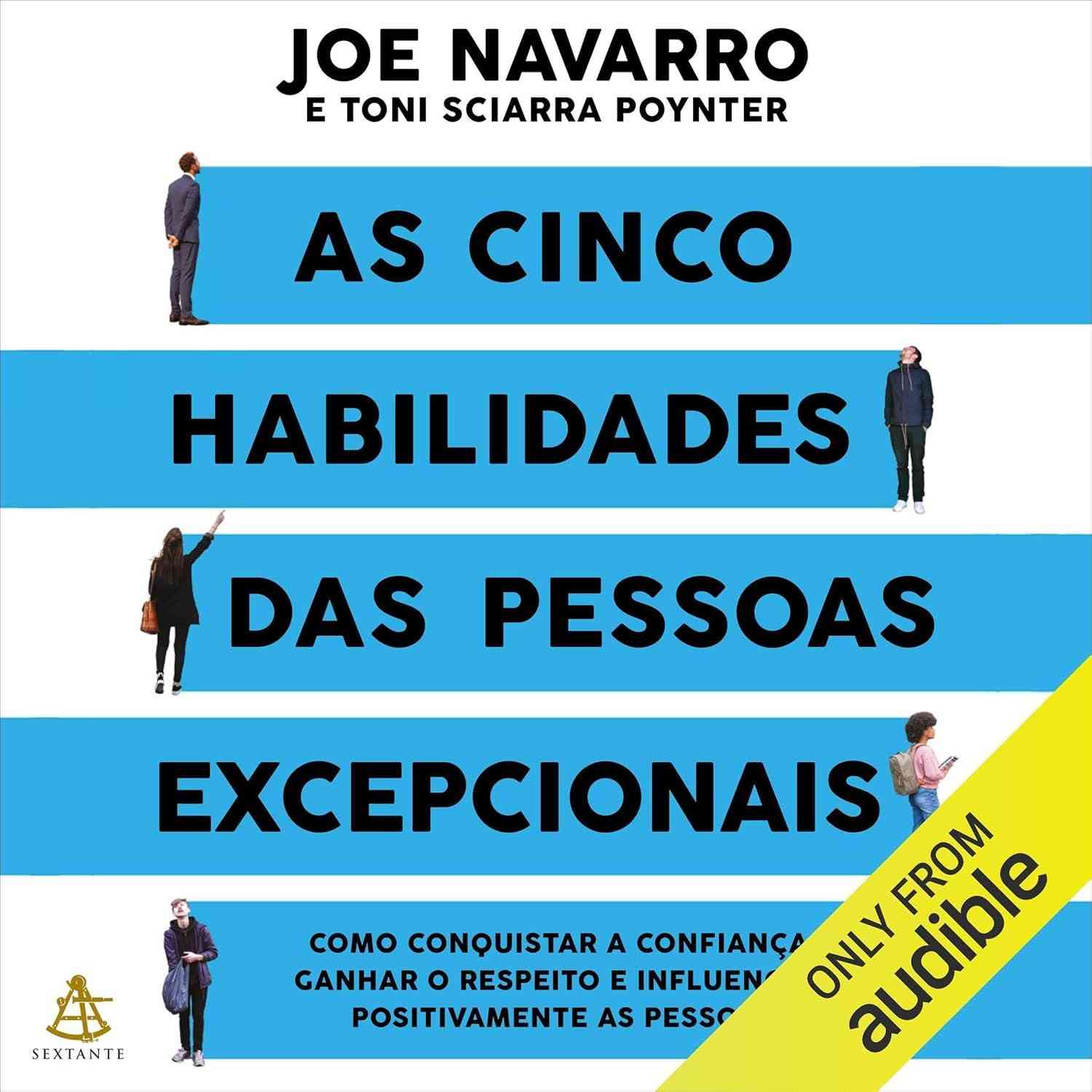 As 5 Habilidades Essenciais: Conquiste Confiança, Respeito e Influência Positiva