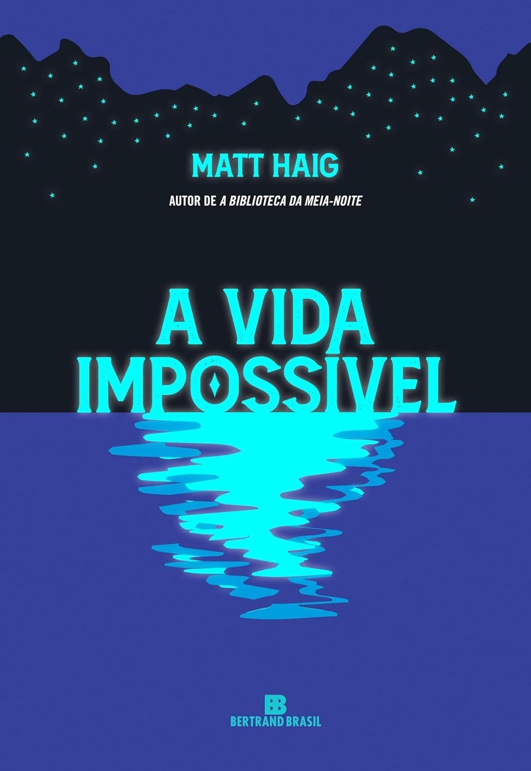 A Vida Impossível: Novo Livro de Matt Haig, Autor de A Biblioteca da Meia-Noite