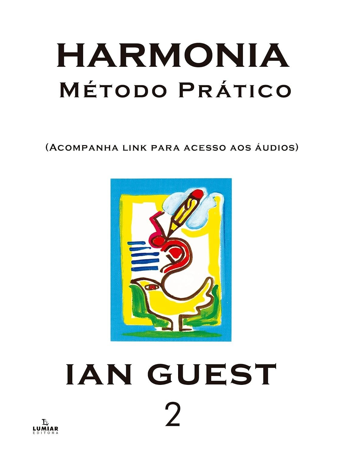 Harmonia Musical: Método Prático Volume 2 - Domine Acordes e Progressões
